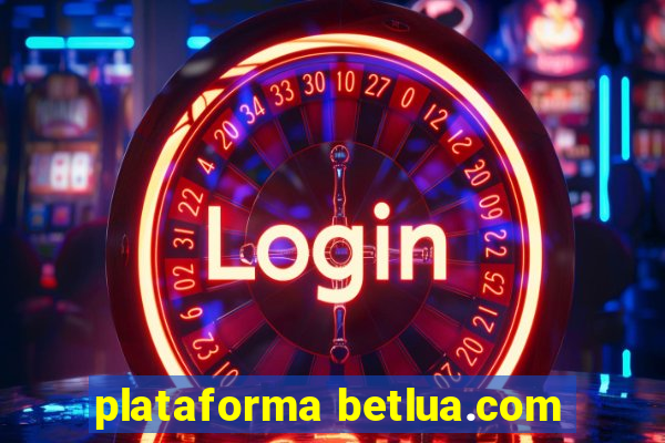 plataforma betlua.com